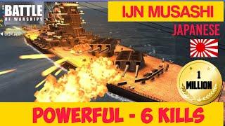 [Battle of Warships] IJN Musashi - Powerful - 1 Million - 6 Kills