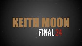 Keith Moon Final 24 (2007)