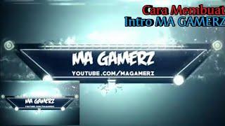 Cara Membuat Intro MA Gamerz