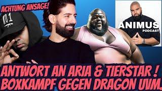 #771-776 ANTWORT AN ARIA NEJATI & TIERSTAR, BOXKAMPF VS DRAGON IN DUBAI UVM. - DER ANIMUS PODCAST