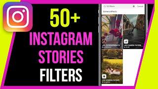 How to Add More Camera Filters to Instagram stories (50+ Filters)