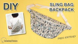 DIY SLING BAG BACKPACK | Big Size Cross body Bag Tutorial & Sewing Pattern [sewingtimes]