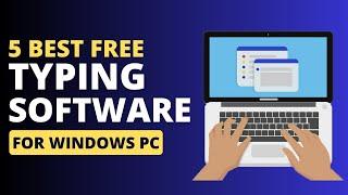 5 Best Free Typing Software for Windows 10, 11 | Best Typing Software for PC | Offline 