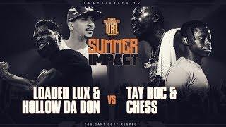 LOADED LUX & HOLLOW DA DON VS TAY ROC & CHESS | URLTV