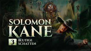 Solomon Kane - 3 - Blutige Schatten