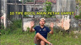 10 TIPE BOCIL MAIN PETAK UMPET