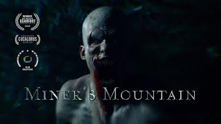 Miner's Mountain | Award Winning Short Horror Film