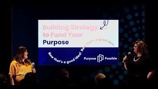 Build a Strategy to Fund Your Purpose, Laura Moody, Susannah Darrow (Chick-fil-A Impact Accelerator)