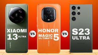 Honor Magic 5 Ultimate vs Samsung S23 Ultra vs Xiaomi 13 Ultra