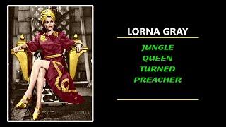 LORNA GREY Jungle Queen Turned Preacher