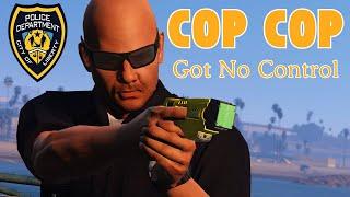 LCPD First Response - Cop Cop: Got No Control - Song Parody (GTA V)