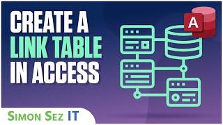 Creating a Link Table in Microsoft Access