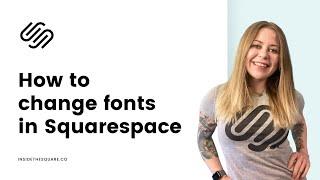 How to change fonts in Squarespace - Squarespace Font Menu Tutorial for Beginners