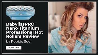 BabylissPRO Nano Titanium Professional Hot Rollers Review by Robbie Webster