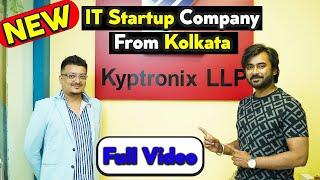 Kyptronix LLP - New IT Startup Company Growing from Kolkata | Detailed Interview With Founder Ep 332