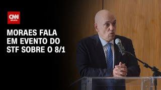 Moraes fala em evento do STF sobre o 8/1 | BASTIDORES CNN