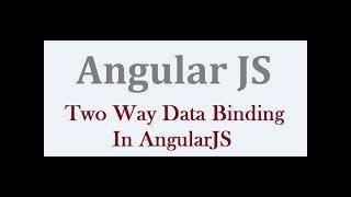 Two Way Data Binding In AngularJS