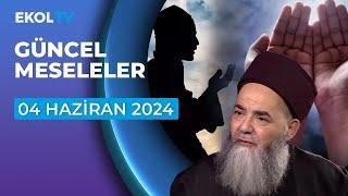 Güncel Meseleler | Ekol TV | 4 Haziran 2024