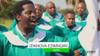 IZIKHOVA EZIMNQINI (AMEN)