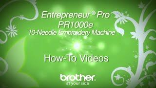 Brother Multi-Needle Embroidery: Entrepreneur Pro PR1000e How To Video Series Introduction