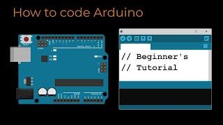 How to Code Arduino: Beginner's Tutorial