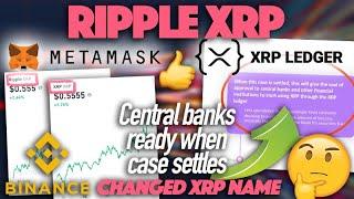 Ripple XRP: Binance No Longer Calls “XRP” Ripple - Central Banks Will Use XRP When Case Settles