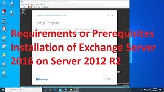 Requirements or Prerequisites Installation of Exchange Server 2016 on Windows Server 2012 R2