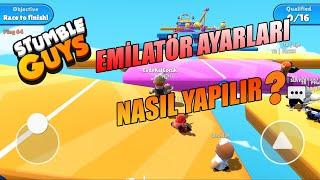 Stumble Guys Emilatör Ayarları Nasıl Yapılır? How to Configure Stumble Guys Emulator Settings?