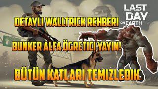 ÖĞRETİCİ BUNKER ALFA TEMİZLEMEK BÜTÜN KATLAR! WALLTRİCK REHBERİ |  Last Day on Earth: Survival