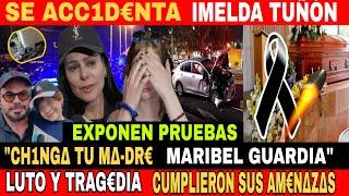 LUTO Y DESGRACIA / IMELDA GARZA  SE ACC1DENT∆ y maldice a Maribel guardia