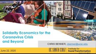 University Forum: Solidarity Economics for the Coronavirus Crisis & Beyond with Prof. Chris Benner