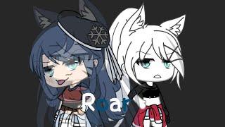 Roar Glmv | Moon UwU (Part1-2)