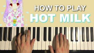 Snail's House - Hot Milk (Piano Tutorial Lesson)