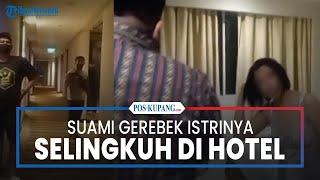 Suami Gerebek Istrinya Selingkuh di Hotel