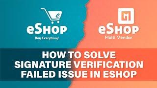 How to Solve the Signature Verification Failed Issue in eShop