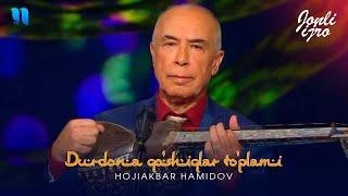 Hojiakbar Hamidov - Durdona qo'shiqlar to'plami!