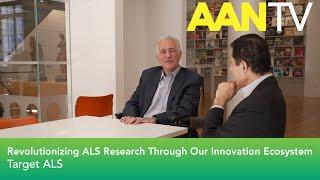 Target ALS: Revolutionizing ALS Research Through Our Innovation Ecosystem