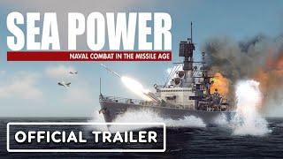 Sea Power: Naval Combat in the Missile Age - Official Release Window Trailer