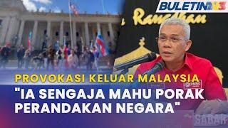 PROVOKASI KELUAR MALAYSIA | UMNO Sabah Mahu PDRM Siasat Dalang