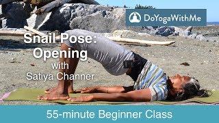 Hatha Yoga with Satiya Channer: Snail Pose - Opening