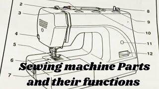 UNDERSTANDING THE  SEWING MACHINE. ||Sewing machine parts and functions