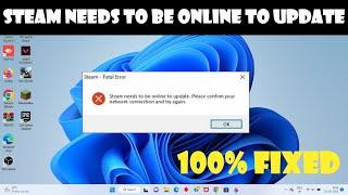 Fix steam needs to be online to update - please confirm your network connection and try again