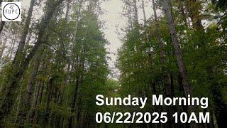 Sunday Morning 06/22/2025 10AM