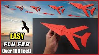 How To Make a Paper Plane that FLY FAR || BEST Paper Airplanes || EASY - (FLY FAR) Over 100 feet!