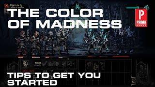 Darkest Dungeon: The Color of Madness -Tips and Tricks to Start