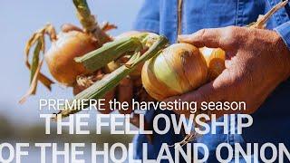 The Fellowship of the Holland Onion - Deel 3 (Het Oogstseizoen)