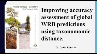 Improving accuracy assessment of global WRB predictions using taxonomomic distance. David Rossiter