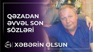 Dostu İqor Kşnyakinin  son sözlərini AÇIQLADI / Xəbərin olsun