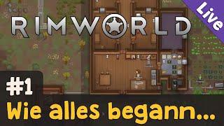 #1: Wie alles begann...  Let's Play RimWorld (Livestream-Aufzeichnung)