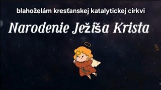 Поздравление верующих католической церкви с рождеством Христовым  Narodenie Ježiša Krista